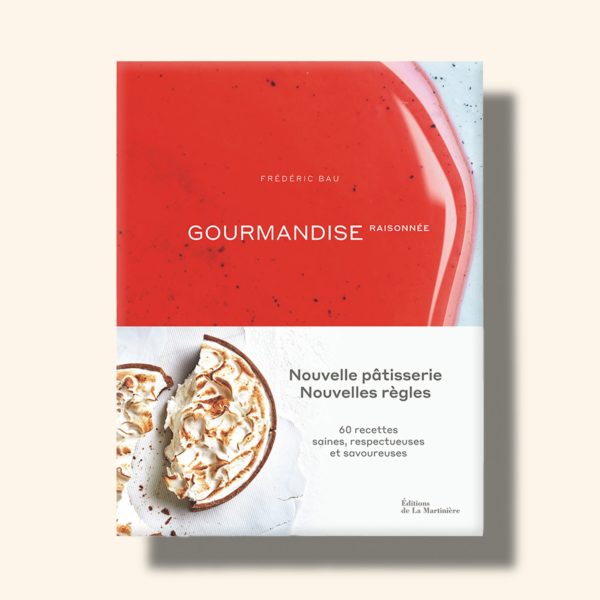 Livre Gourmandise Raisonnée – Frédéric Bau – VALRHONA
